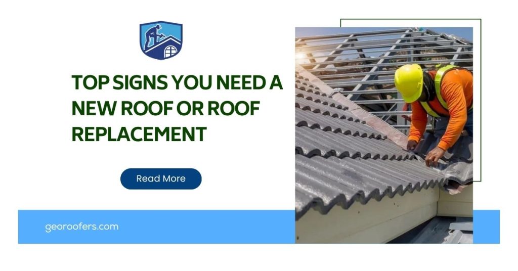 Top 10 Signs You Need a New Roof or Roof Replacement
